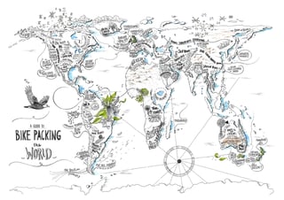 Alex Hotchin's hand-drawn A Guide to Bike Packing the World map, marking routes such as the Silk Road and Inca Trail.