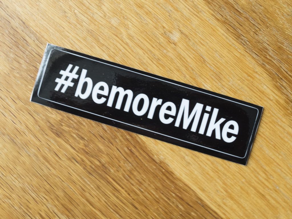 Be More Mike.
